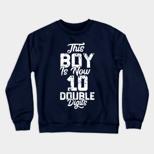 This Boy Is Now 10 Double Digits Shirt 10th birthday Vintage Gift Crewneck Sweatshirt